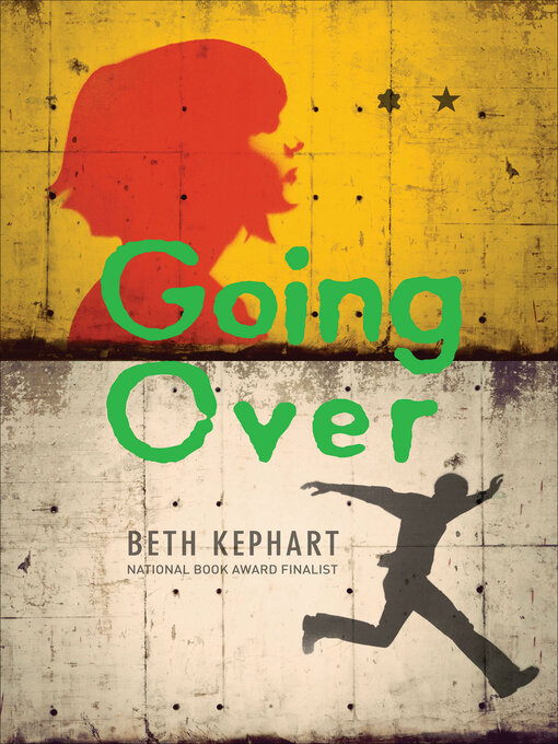 Title details for Going Over by Beth Kephart - Available
